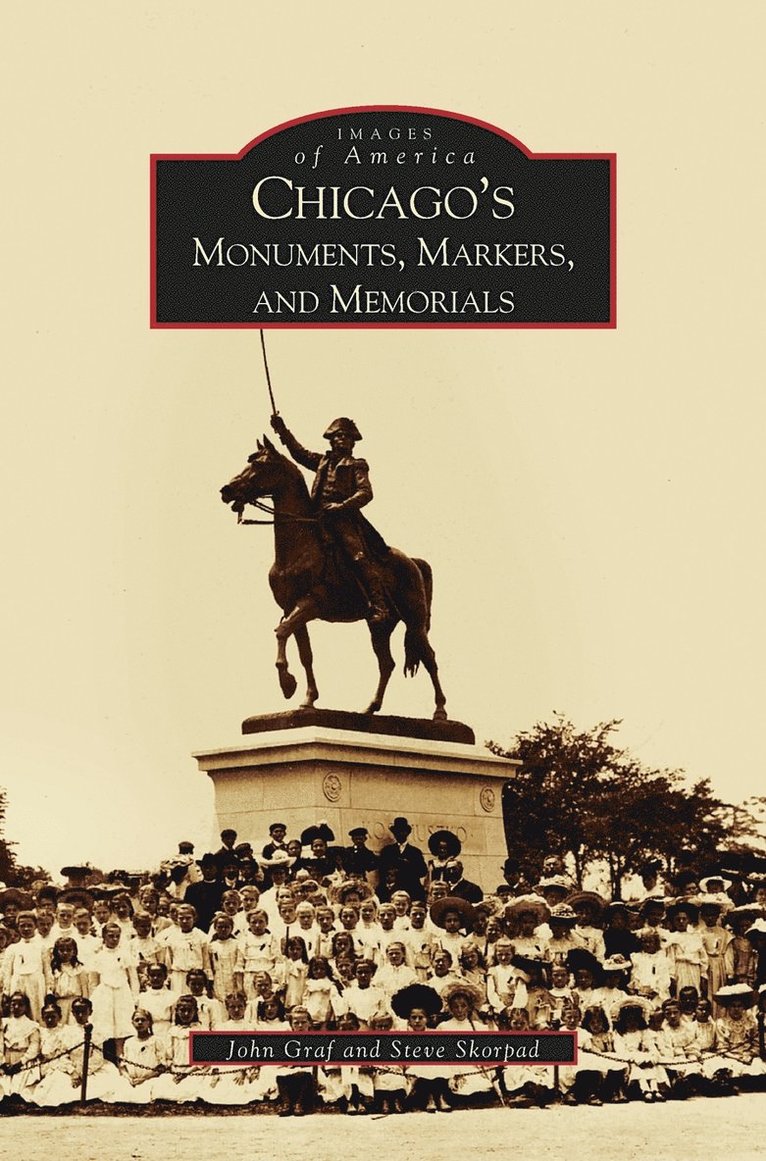 Chicago's Monuments, Markers and Memorials 1