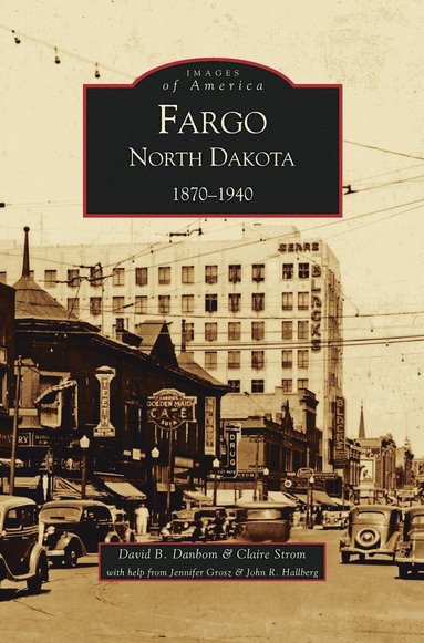 Claire Strom, David B Danborn, David B Danbom - Fargo, North Dakota, Inbunden