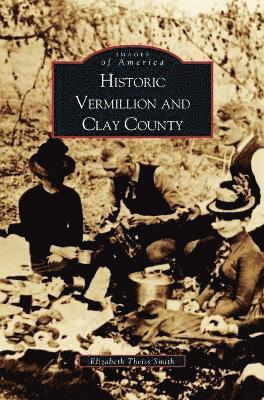 bokomslag Historic Vermillion and Clay County