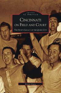 bokomslag Cincinnati on Field and Court