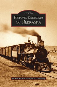 bokomslag Historic Railroads of Nebraska