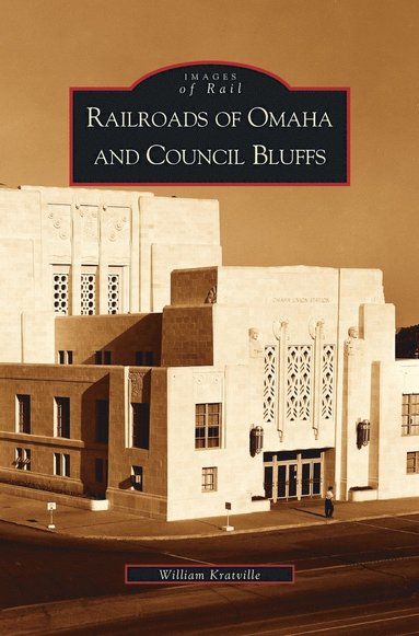 bokomslag Railroads of Omaha and Council Bluffs