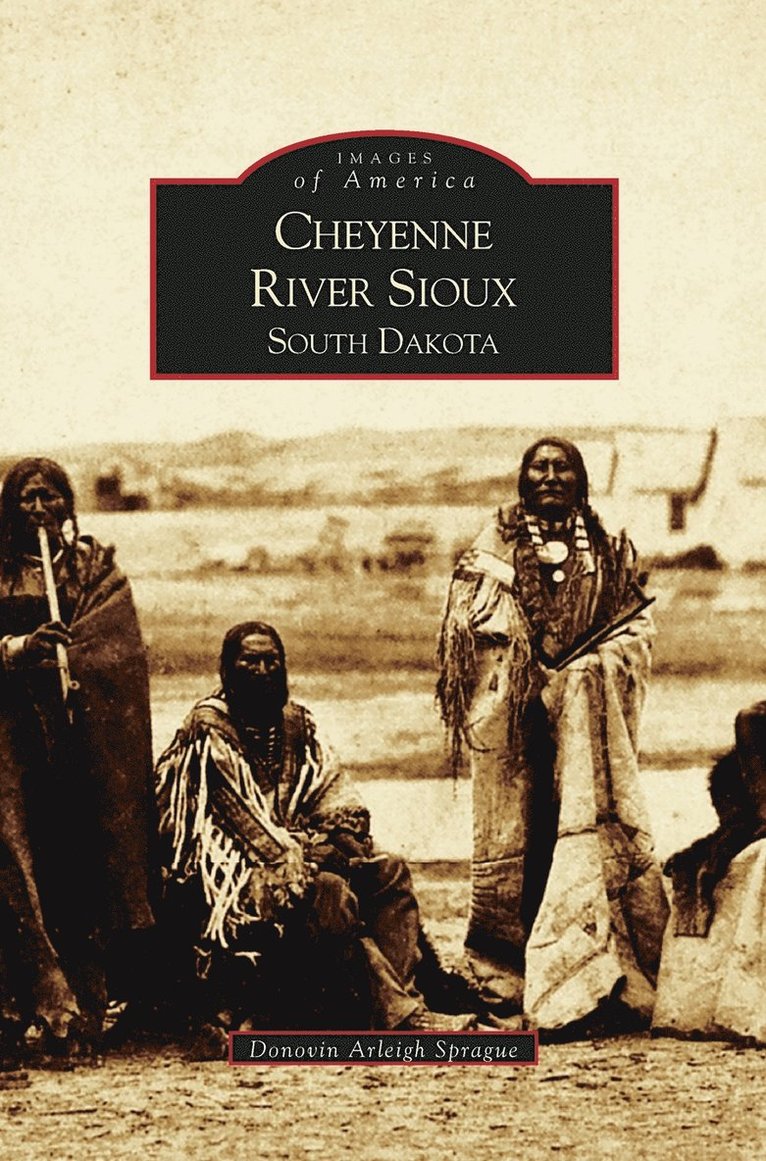 Donovin Sprague - Cheyenne River Sioux, South Dakota, Inbunden