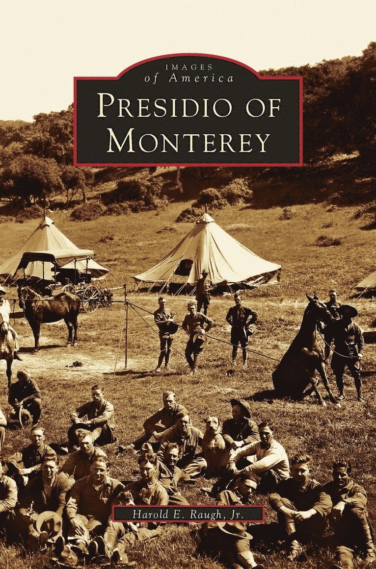 Harold E Raugh Jr, Jr. Raugh, Harold E., Harold E. Raugh Jr, Harold E. Jr. Raugh - Presidio of Monterey, Inbunden