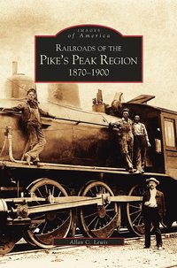 bokomslag Railroads of the Pike's Peak Region