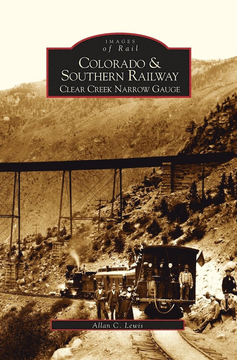 Allan C Lewis, Allan C. Lewis - Colorado and Southern Railway, Inbunden