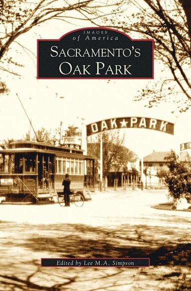 Lee Simpson, Lee M a Simpson - Sacramento's Oak Park, Inbunden
