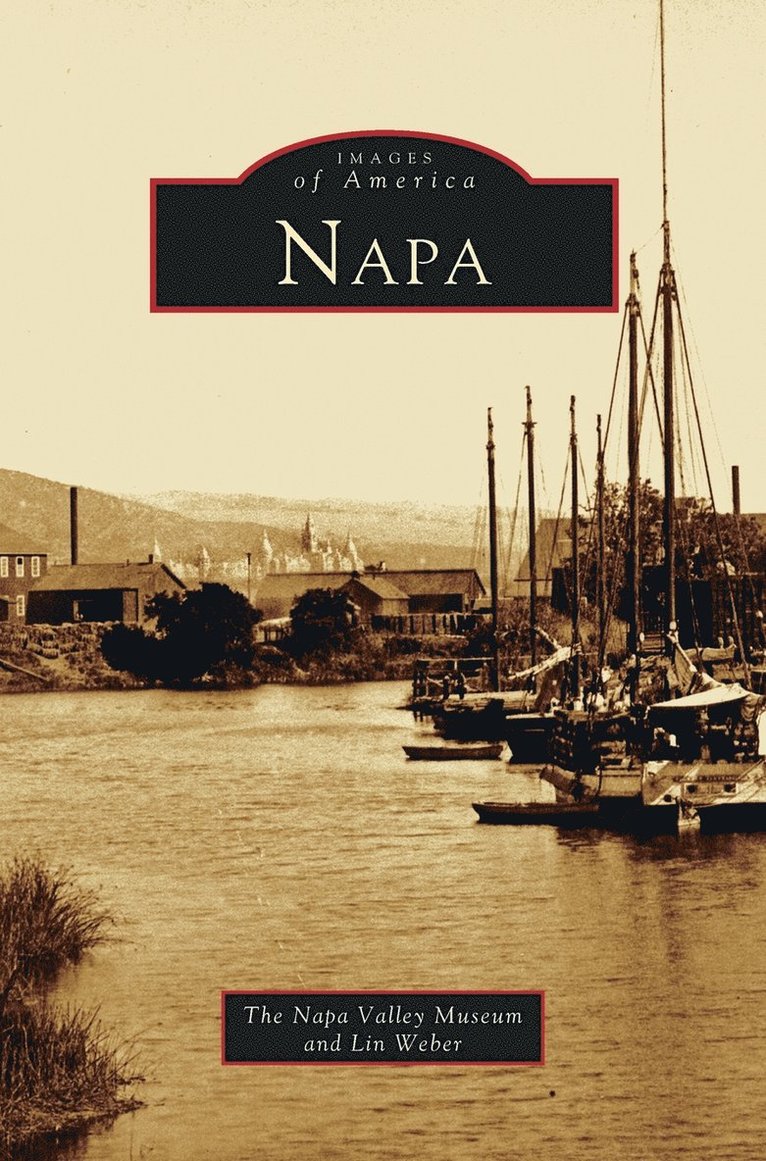 Lin Weber, Napa Valley Museum - Napa, Inbunden