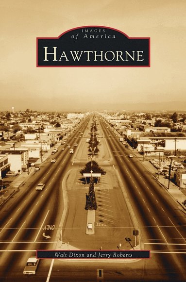 Walt Dixon, Jerry Roberts - Hawthorne, Inbunden