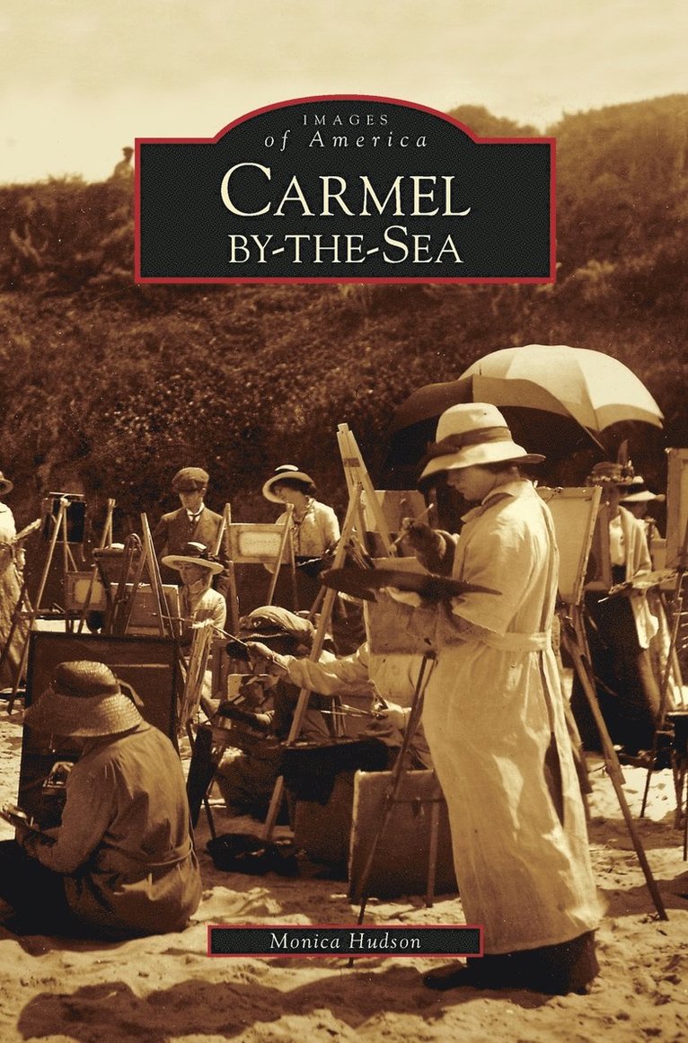 Monica Hudson - Carmel-By-The-Sea, Inbunden