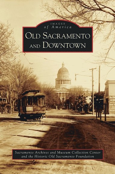 bokomslag Old Sacramento and Downtown