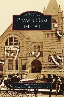 Roger G Noll, Dodge County Historical Society - Beaver Dam, Inbunden