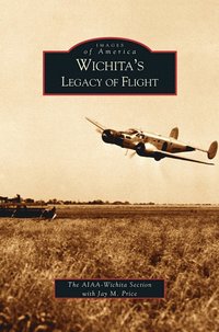 bokomslag Wichita's Legacy of Flight