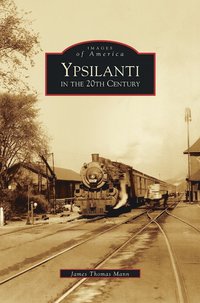 bokomslag Ypsilanti in the 20th Century