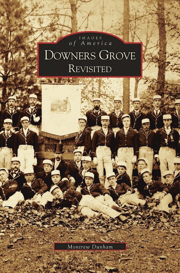 Montrew Dunham - Downer's Grove Revisited, Inbunden