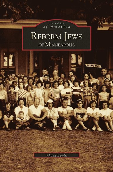 Rhoda Lewin - Reform Jews of Minneapolis, Inbunden