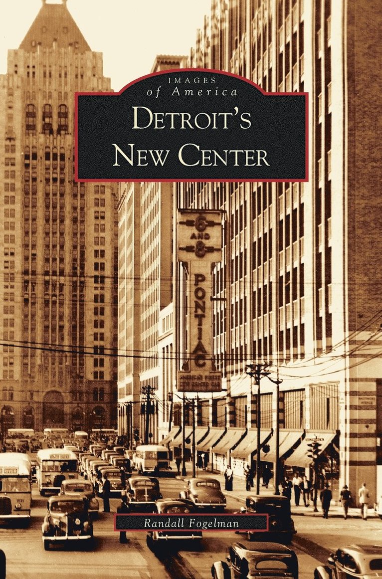 Randall Fogelman - Detroit's New Center, Inbunden