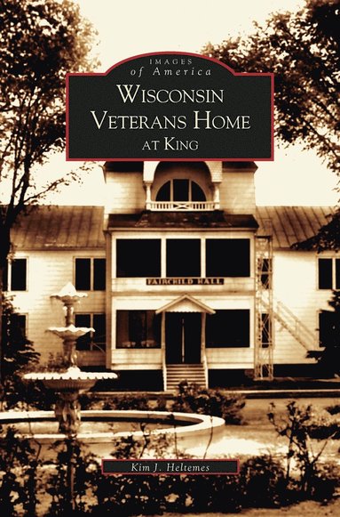 bokomslag Wisconsin Veterans Home at King