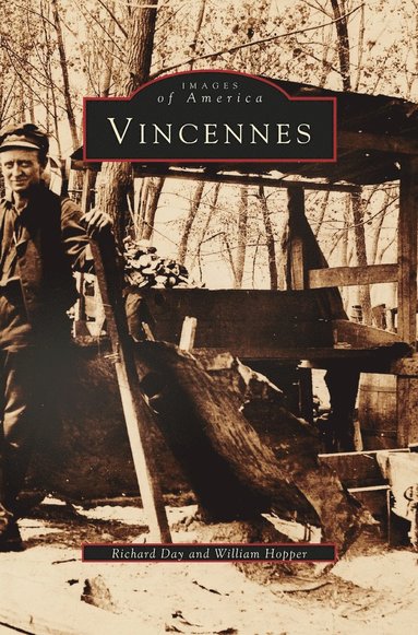 Richard Day, William Hopper - Vincennes, Inbunden
