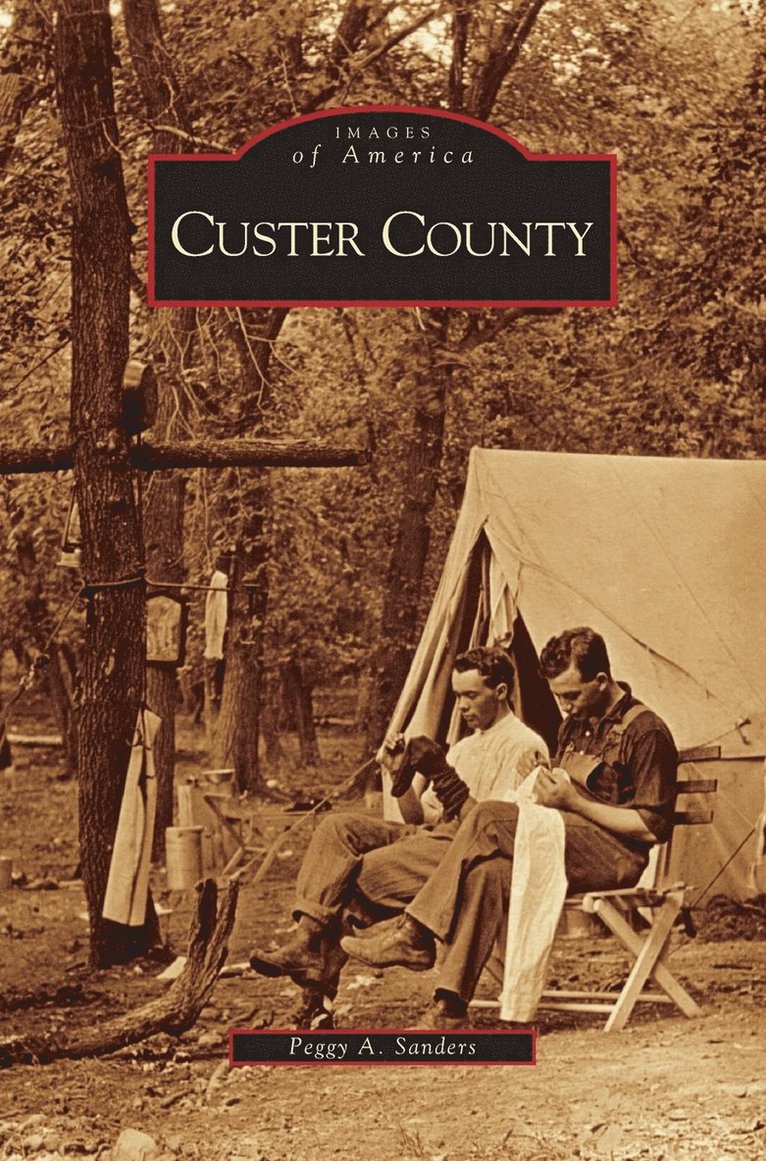 Peggy A Sanders, Peggy A. Sanders - Custer County, Inbunden
