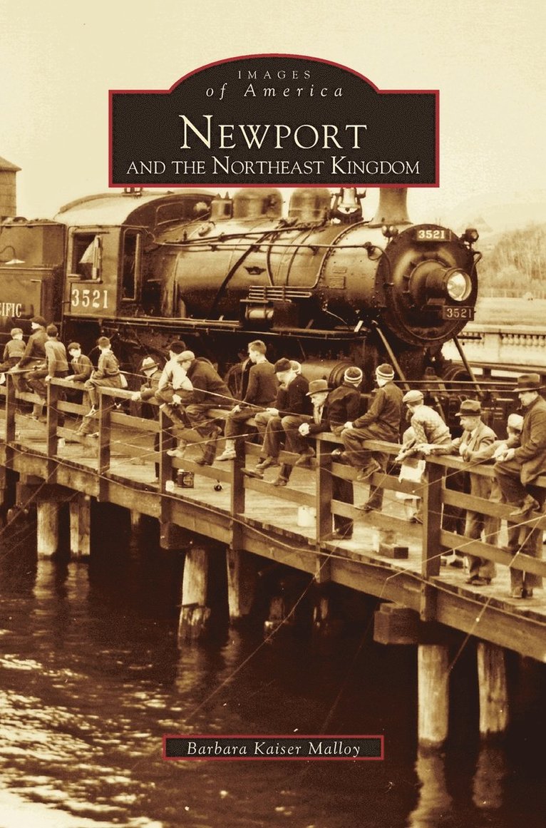 Barbara Kaiser Malloy - Newport and the Northeast Kingdom, Inbunden