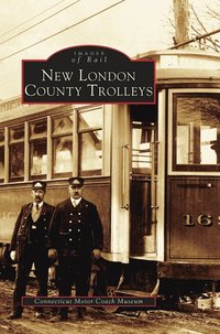 bokomslag New London County Trolleys