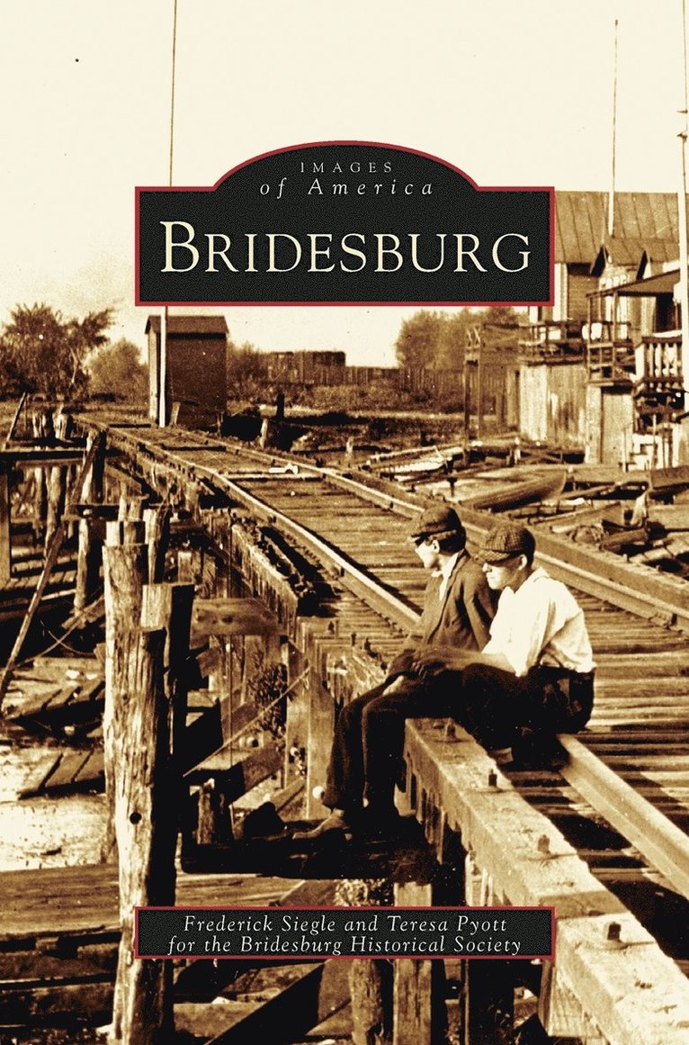 Frederick Siegle, Teresa Pyott, Bridesburg Historical Society - Bridesburg, Inbunden