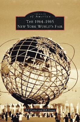 Bill Young, Bill Cotter - 1964-1965 New York World's Fair, Inbunden