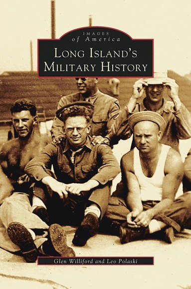 Glen Williford, Leo Polaski, G Williford - Long Island's Military History, Inbunden