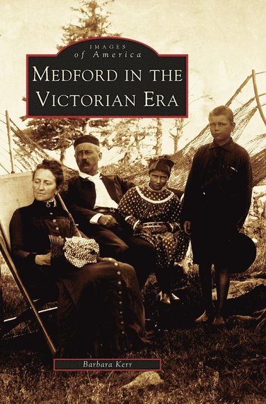 bokomslag Medford in the Victorian Era