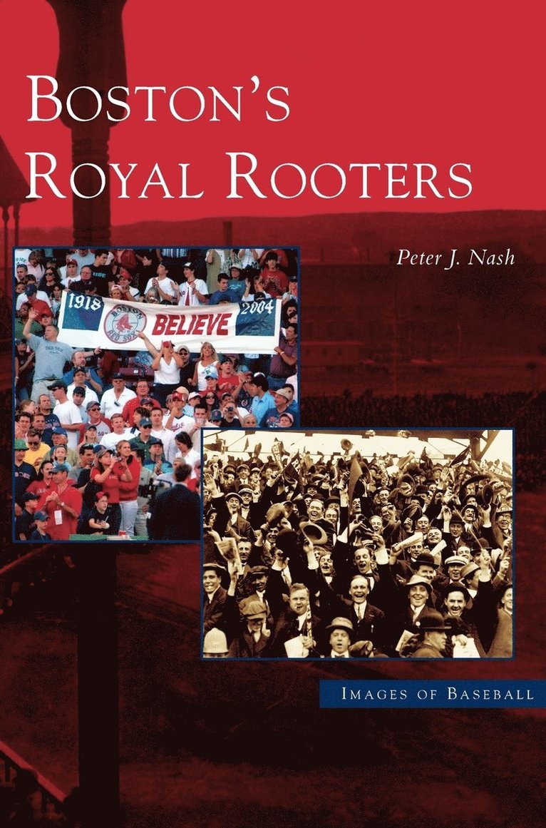 Boston's Royal Rooters 1