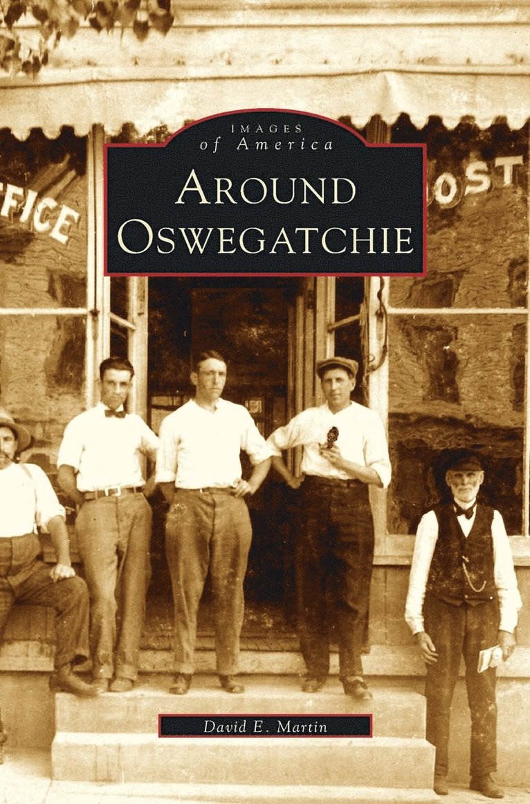 David E Martin, David E. Martin - Around Oswegatchie, Inbunden