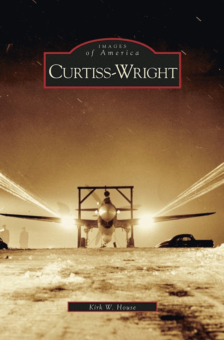Kirk W House, Kirk W. House - Curtiss-Wright, Inbunden