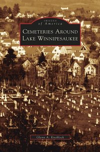 bokomslag Cemeteries Around Lake Winnipesaukee
