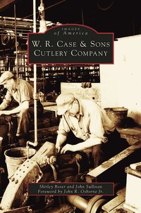 bokomslag W.R. Case & Sons Cutlery Company