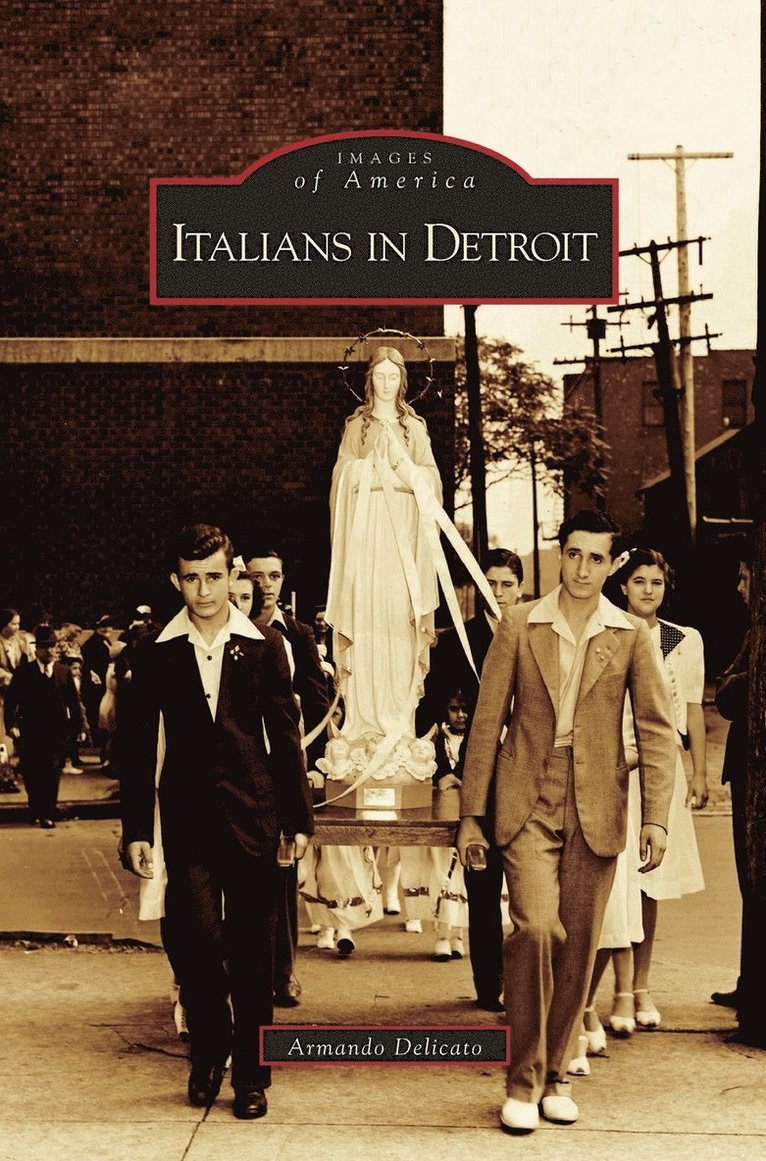 Armando Delicato - Italians in Detroit, Inbunden