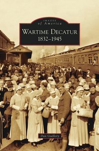 bokomslag Wartime Decatur 1832-1945