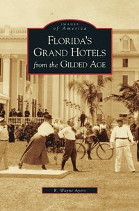 bokomslag Florida's Grand Hotels from the Gilded Age
