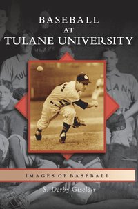 bokomslag Baseball at Tulane University