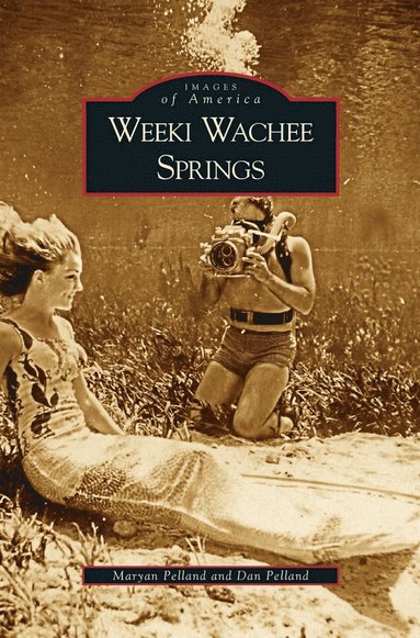 bokomslag Weeki Wachee Springs