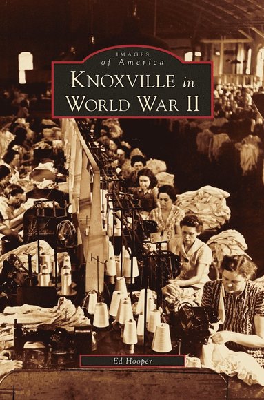 bokomslag Knoxville in World War II