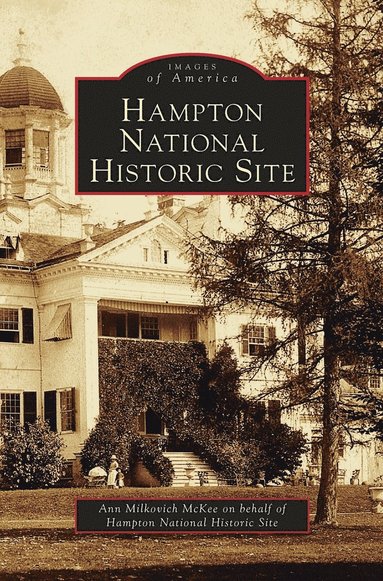 bokomslag Hampton National Historic Site