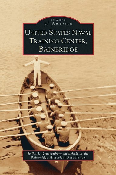 bokomslag United States Naval Training Center, Bainbridge