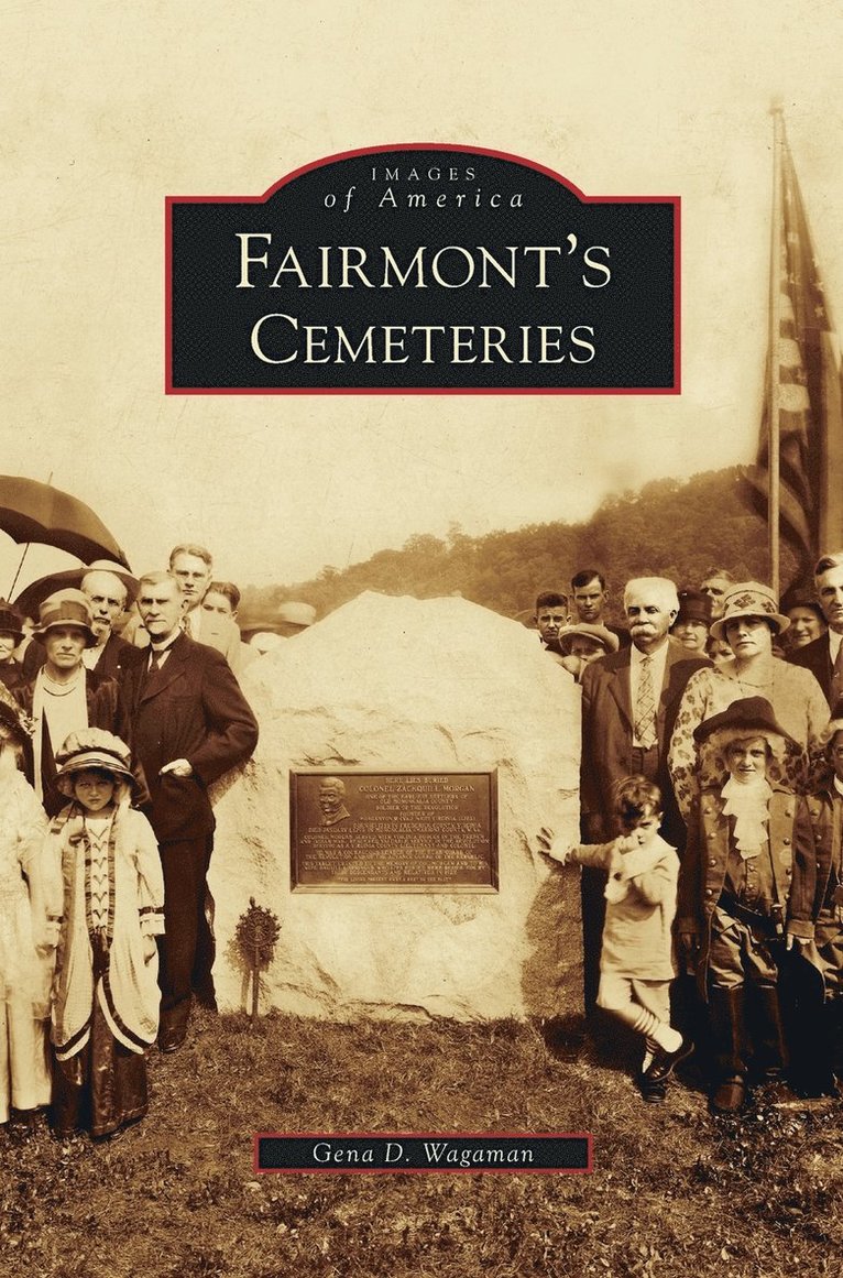Gena D Wagaman - Fairmont's Cemeteries, Inbunden. Tillgänglighet: Lägg i varukorg