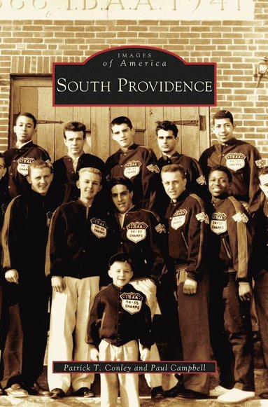 Patrick T Conley, Paul Campbell - South Providence, Inbunden