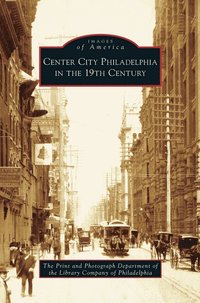 bokomslag Center City Philadelphia in the 19th Century