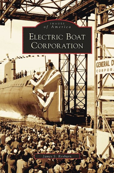 bokomslag Electric Boat Corporation