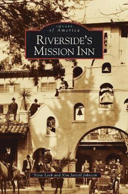 Riverside's Mission Inn 1