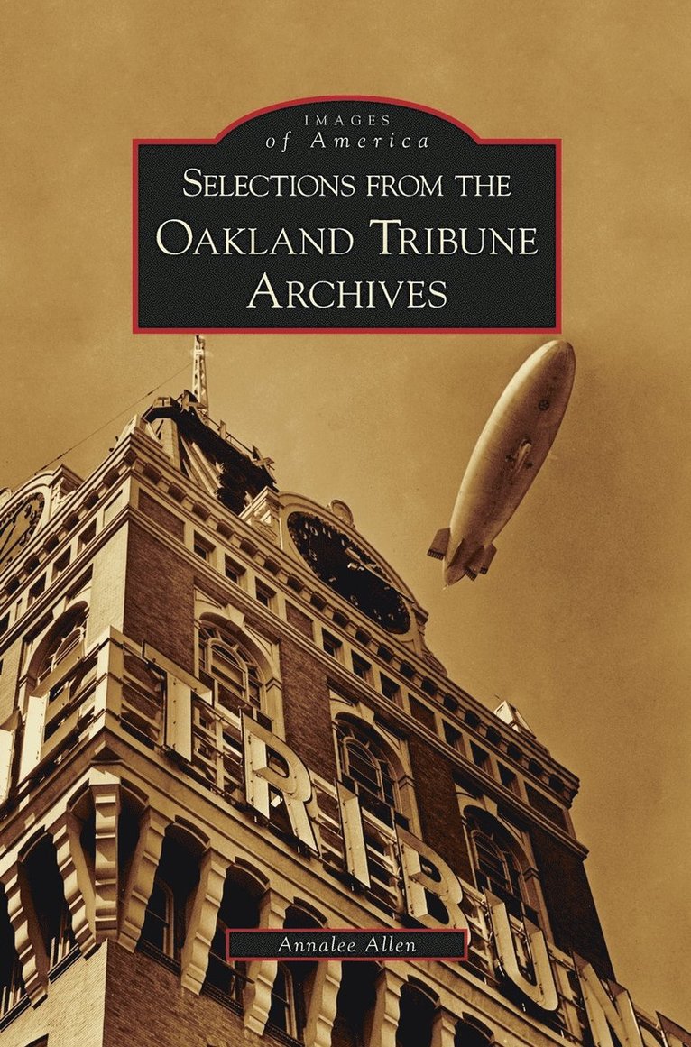 Selections from the Oakland Tribune Archives 1