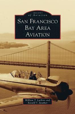 bokomslag San Francisco Bay Area Aviation